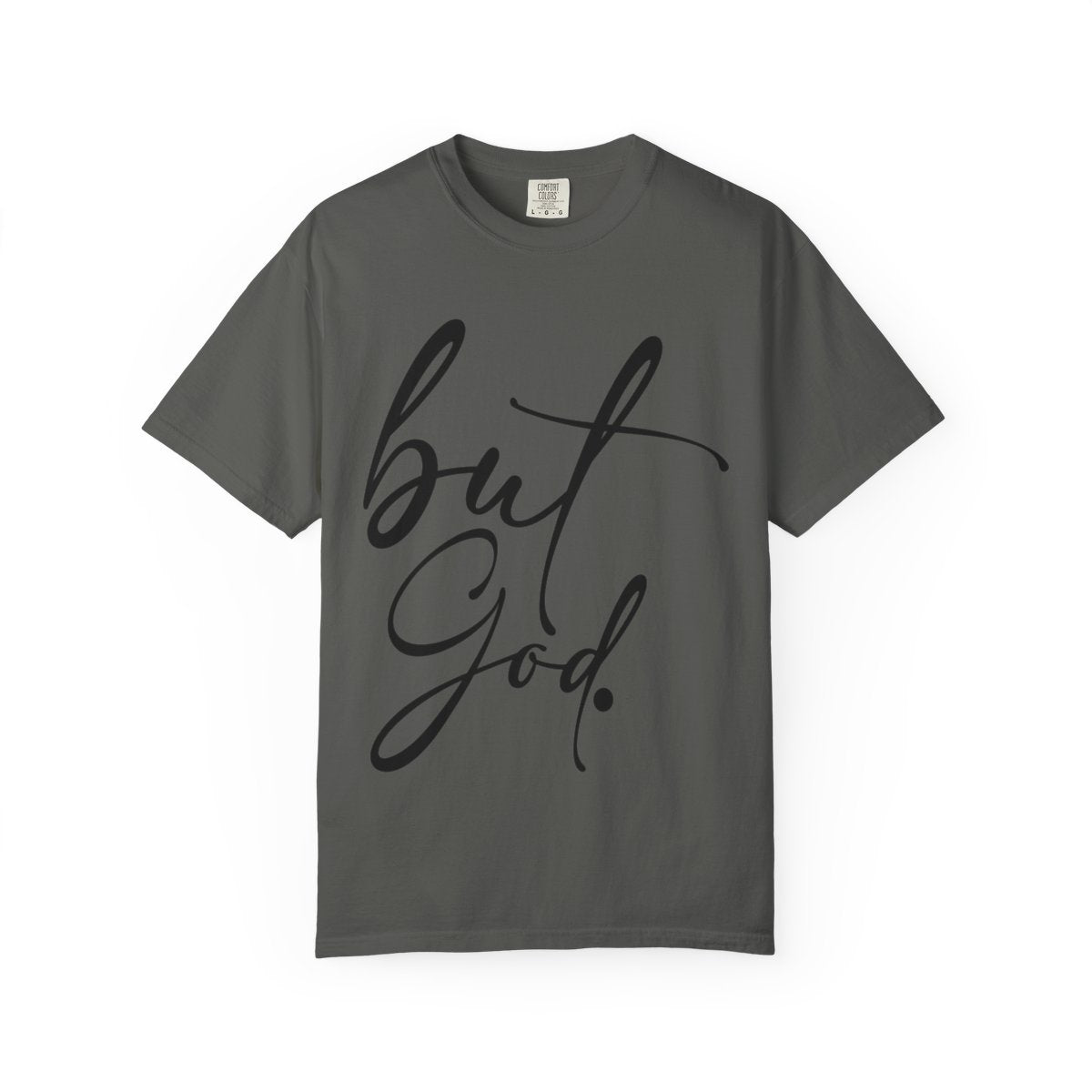 But God | Comfort Colors Adult T-Shirt