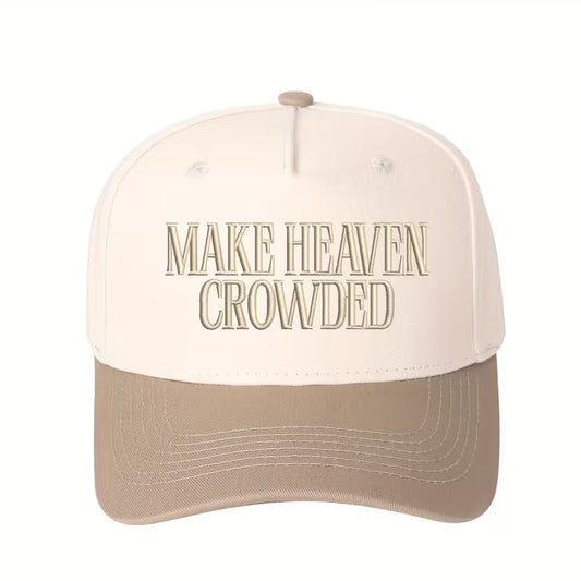 Make Heaven Crowded Embroidered Hat