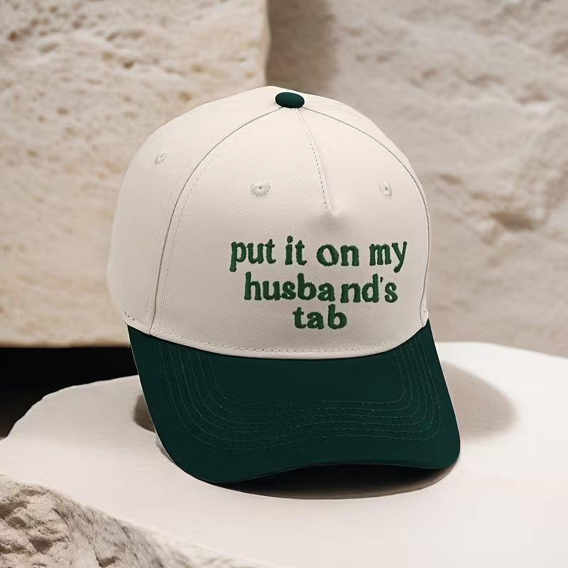 Put it on my Husbands Tab | Embroidered Hat