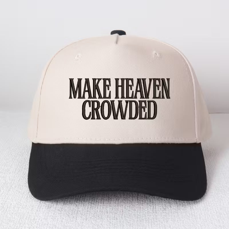 Make Heaven Crowded Embroidered Hat