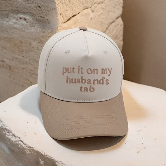 Put it on my Husbands Tab | Embroidered Hat