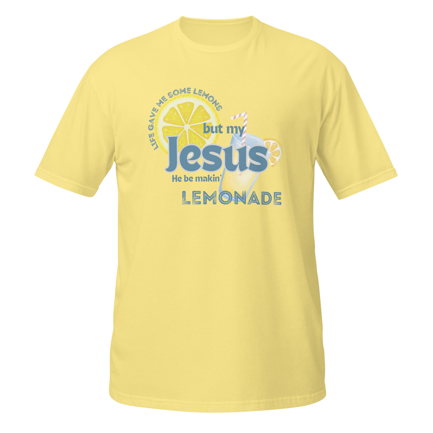 My Jesus He be Making Lemonade | Gildan SoftStyle Adult T-Shirt