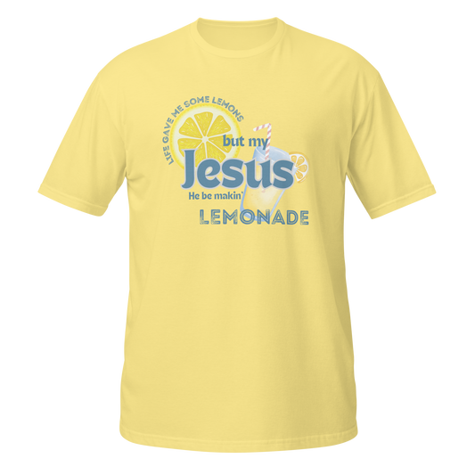 My Jesus He be Making Lemonade | Gildan SoftStyle Adult T-Shirt