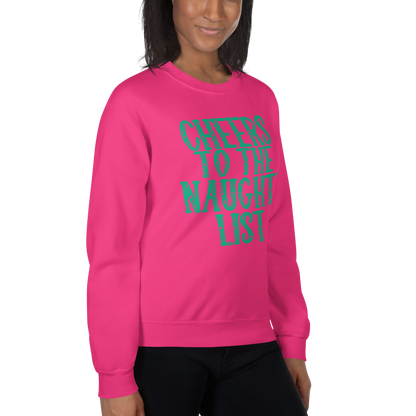 Cheers to the Naughty List • Christmas Sweatshirt